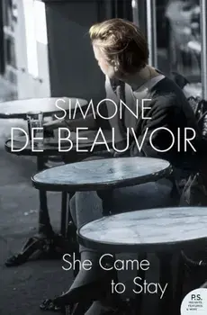 She Came to Stay, Paperback/Simone de Beauvoir