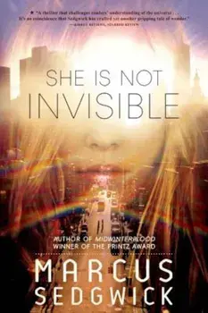 She Is Not Invisible, Paperback/Marcus Sedgwick