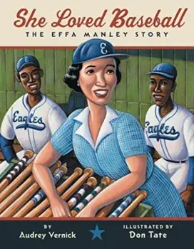 She Loved Baseball. The Effa Manley Story, Paperback/Audrey Vernick