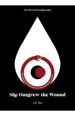 She Outgrew the Wound - R. H. Sin