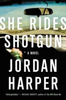 She Rides Shotgun, Paperback/Jordan Harper