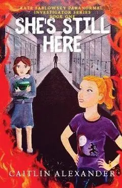 She's Still Here - Caitlin Alexander