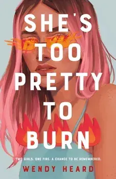 She's Too Pretty to Burn, Paperback/Wendy Heard