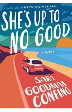 She's Up to No Good - Sara Goodman Confino