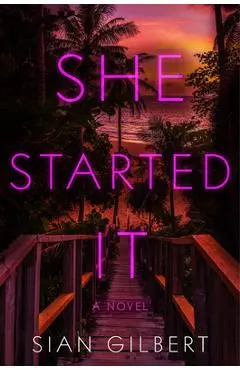 She Started It - Sian Gilbert