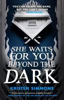 She Waits for You Beyond the Dark, Hardback/Kristen Simmons