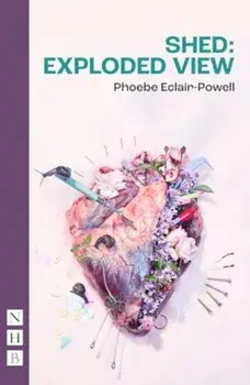 Shed: Exploded View, Paperback/Phoebe Eclair-Powell