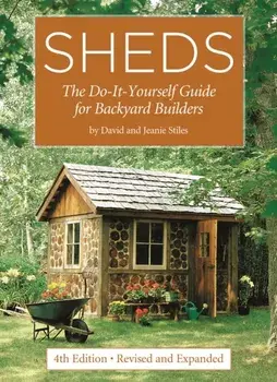 Sheds: The Do-It-Yourself Guide for Backyard Builders, Paperback/David Stiles