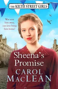 Sheena's Promise. A heartwarming and emotional Scottish saga, set in World War Two, Paperback/Carol MacLean