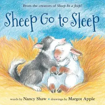 Sheep Go to Sleep, Hardcover/Nancy E. Shaw