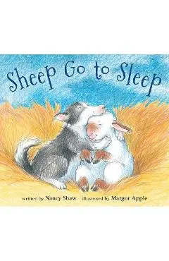 Sheep Go to Sleep - Nancy E. Shaw