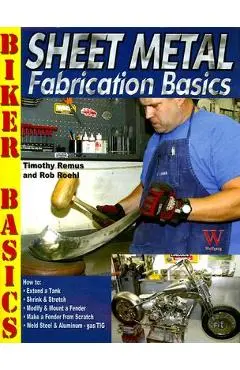 Sheet Metal Fab Basics - Timothy S. Remus
