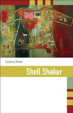 Shell Shaker - Leanne Howe