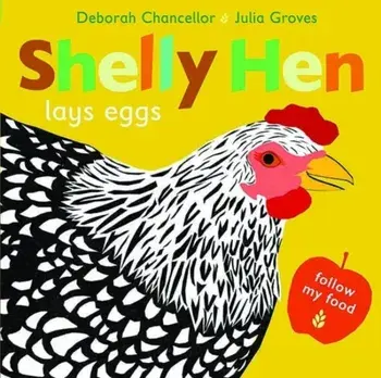 Shelly Hen Lays Eggs, Paperback/Deborah Chancellor
