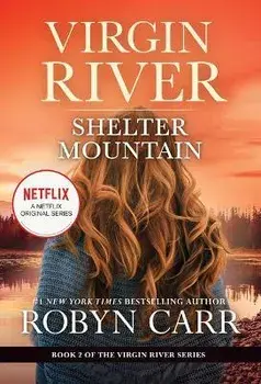 Shelter Mountain: A Virgin River Novel, Paperback/Robyn Carr
