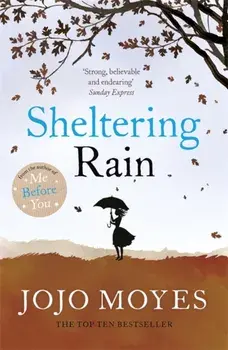 Sheltering Rain, Paperback/Jojo Moyes