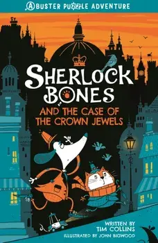 Sherlock Bones and the Case of the Crown Jewels. A Puzzle Quest, Paperback/Tim Collins