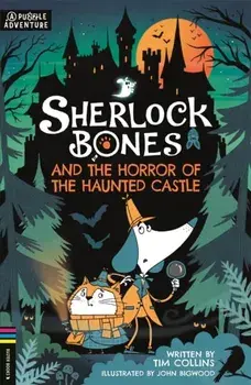 Sherlock Bones and the Horror of the Haunted Castle. A Puzzle Quest, Paperback/Tim Collins
