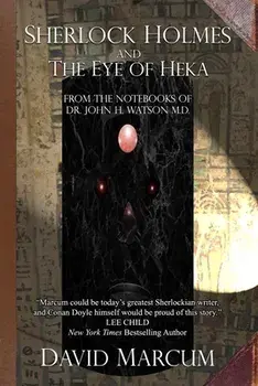 Sherlock Holmes and The Eye of Heka, Paperback/David Marcum