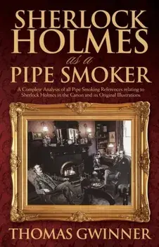 Sherlock Holmes as a Pipe Smoker, Paperback/Thomas Gwinner