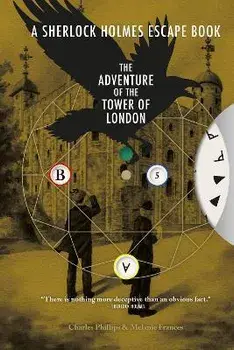 Sherlock Holmes Escape Book, A: The Adventure of the Tower of London, Paperback/Melanie Frances
