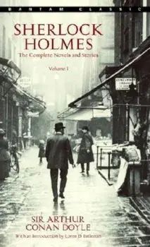 Sherlock Holmes: The Complete Novels and Stories Volume I, Paperback/Arthur Conan Doyle