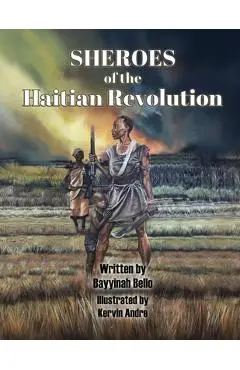 SHEROES of the Haitian Revolution - Kervin Andre