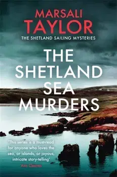 Shetland Sea Murders. A gripping and chilling murder mystery, Paperback/Marsali Taylor