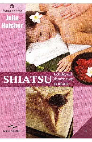 Shiatsu. Echilibrul dintre corp si minte