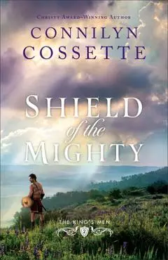 Shield of the Mighty - Connilyn Cossette