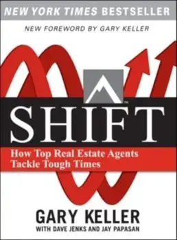 Shift: How Top Real Estate Agents Tackle Tough Times, Paperback/Gary Keller