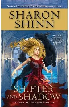 Shifter and Shadow - Sharon Shinn