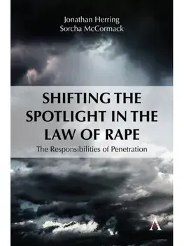 Shifting the Spotlight in the Law of Rape. The Responsibilities of Penetration, Paperback/Sorcha McCormack