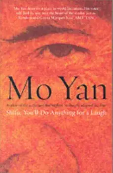 Shifu, You'll do Anything for a Laugh, Paperback/Mo Yan
