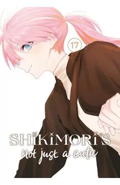 Shikimori's Not Just a Cutie 17 - Keigo Maki