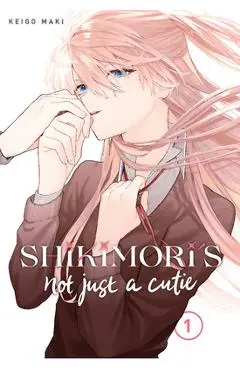 Shikimori's Not Just a Cutie Vol.1 - Keigo Maki