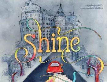 Shine: A Wordless Book about Love, Hardcover/Dagny Griffin
