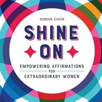 Shine on: Empowering Affirmations for Extraordinary Women, Paperback/Doreen Caven