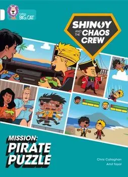 Shinoy and the Chaos Crew Mission: Pirate Puzzle. Band 10/White, Paperback/Chris Callaghan