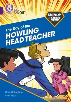 Shinoy and the Chaos Crew: The Day of the Howling Head Teacher. Band 08/Purple, Paperback/Chris Callaghan