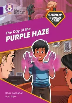 Shinoy and the Chaos Crew: The Day of the Purple Haze. Band 08/Purple, Paperback/Chris Callaghan