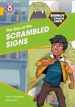 Shinoy and the Chaos Crew: The Day of the Scrambled Signs. Band 09/Gold, Paperback/Chris Callaghan