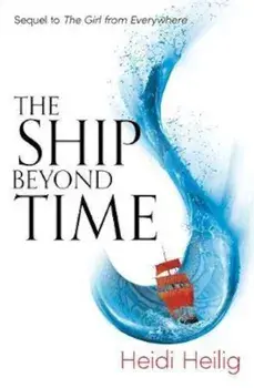 Ship Beyond Time, Paperback/Heidi Heilig