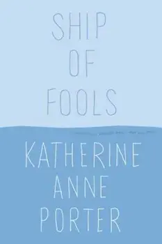 Ship of Fools, Paperback/Katherine Anne Porter