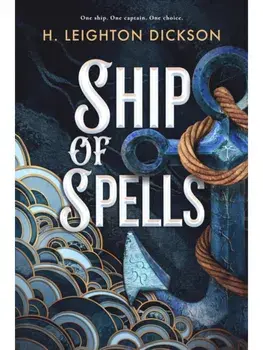 Ship of Spells, Paperback/H. Leighton Dickson