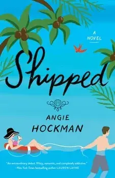 Shipped, Paperback/Angie Hockman