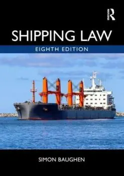 Shipping Law. 8 ed, Paperback/Simon (Swansea University, UK) Baughen
