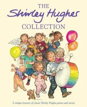 Shirley Hughes Collection, Hardcover/Shirley Hughes
