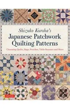 Shizuko Kuroha's Japanese Patchwork Quilting Patterns