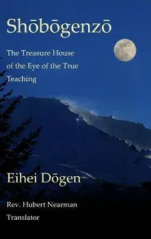 Shobogenzo - Volume II of III: The Treasure House of the Eye of the True Teaching, Hardcover/Eihei Dogen